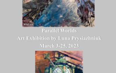 Parallel worlds – Art Exhibit by Luna Prysiazhniuk