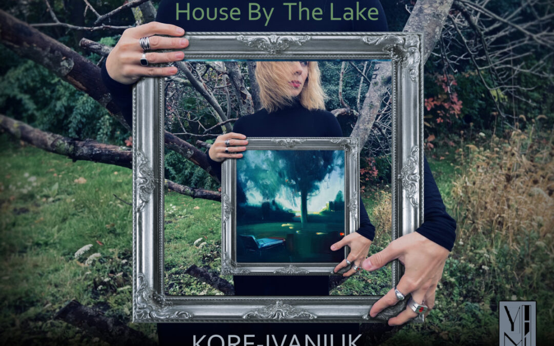 House by the Lake Art Exhibition by Nataliia Korf-Ivaniuk  opens on October 20, 2023 at 7:00 p.m.